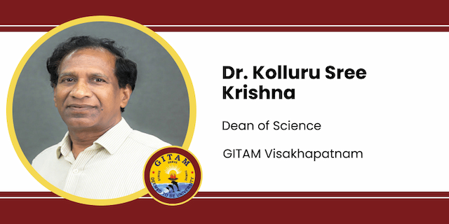 GITAM Visakhapatnam, Dean of Science: Dr. Kolluru Sree Krishna Interview