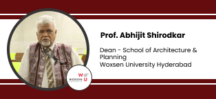 Woxsen University Hyderabad, Dean - School of Architecture and Planning: Prof. Abhijit Shirodkar Interview