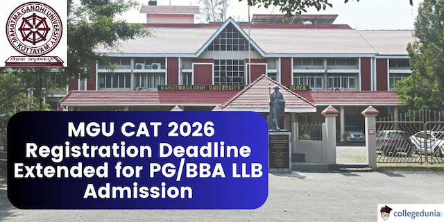MGU CAT 2026 Registration Deadline Extended for PG BBA LLB Admission Apply by April 16
