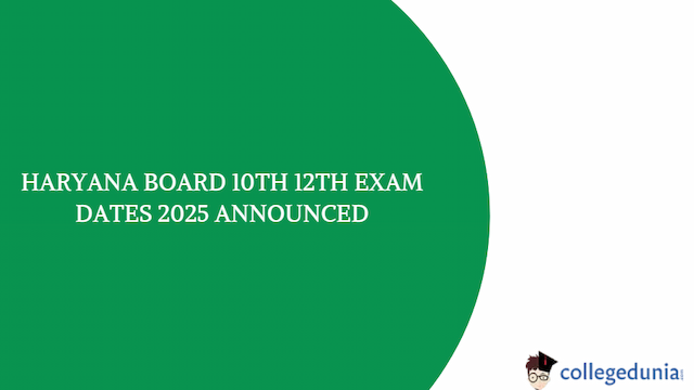 Haryana Board Exam Dates 2025 Announced, Check Important Dates and Deadlines here