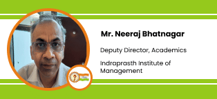 Indraprastha Institute of Management, Gurgaon, Deputy Director of Academics: Mr. Neeraj Bhatnagar Interview