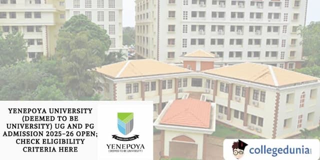 Yenepoya University UG and PG Admission 2025-26 Open; Check Eligibility Criteria Here
