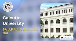 Calcutta University BA LLB Admit Card 2023 Out, Exam on August 06; Check Details Here
