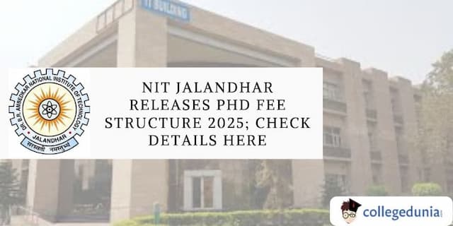 NIT Jalandhar Releases PhD Fee Structure 2025; Check Details Here