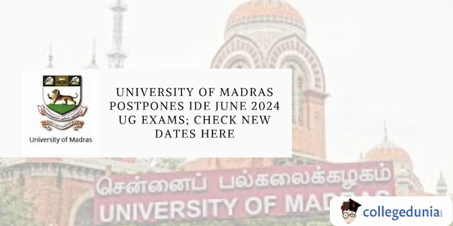 University of Madras postpones IDE JUNE 2024 UG exams