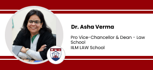 Institute of Integrated Learning in Management University, Gurgaon, Pro Vice-Chancellor & Dean - Law School: Dr. Asha Verma Interview