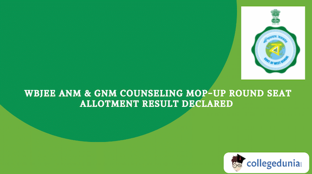 WBJEE ANM & GNM Counseling 2024: Mop-Up Round Seat Allotment Result Declared
