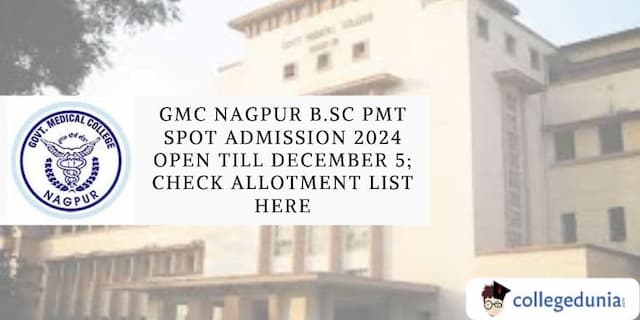 GMC Nagpur B.Sc PMT Spot Admission 2024 Open till December 5; Check Allotment List Here