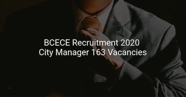 BCECE City Manager Recruitment 2020: Bihar Board Invites Online Application