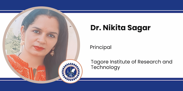 Tagore Institute of Research and Technology, Principal: Dr. Nikita Sagar Interview