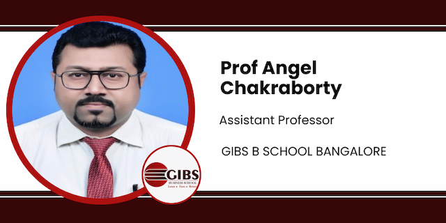GIBS B School, Assistant Professor: Prof Angel Chakraborty Interview