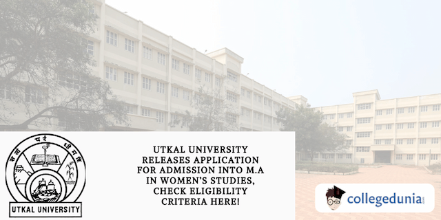 Utkal University Releases Application for Admission Into M.A in Women’s Studies, Check Eligibility Criteria Here!