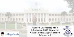 Mysore University MBA Admission 2025 Open for Vacant Seats; Apply Before February 5