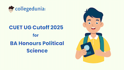 CUET BA {Hons.} Political Science Cutoff 2025 : Check College-wise Expected Cutoff marks