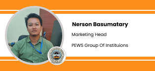 PEWS Groups of Institutions, Marketing Head: Nerson Basumatary Interview