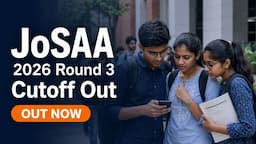 public/image/07-12:37-JoSAA 2026 Round 3 Cutoff Out.jpeg