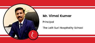 The Lalit Suri Hospitality School, Principal: Mr. Vimal Kumar Interview