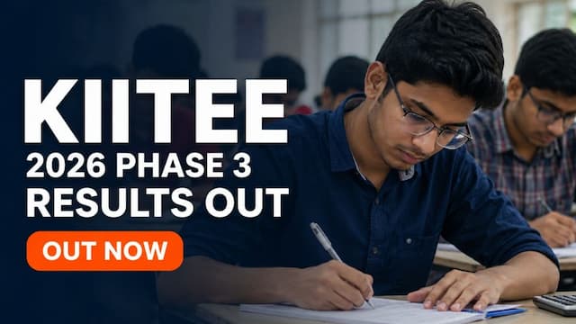 KIIT Declares KIITEE 2026 Phase 3 Result Choice Filling Now Open