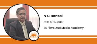 RK Films And Media Academy, CEO & Founder: N.C Bansal Interview