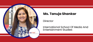 International School Of Media And Entertainment Studies, Director: Ms. Tanuja Shankar Interview