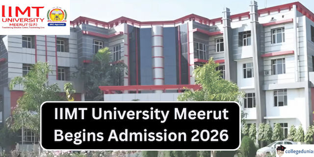 IIMT University Meerut Admission 2026 Begins  Apply Now