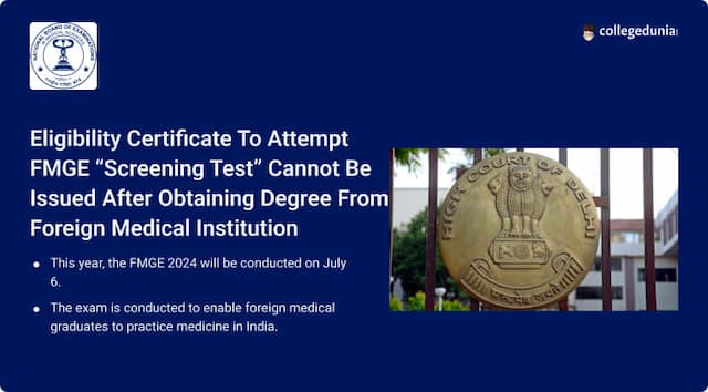 Delhi HC Clarifies Eligibility Certificate To Attempt FMGE Screening Test Cannot Be Obtained After Graduating from Abroad