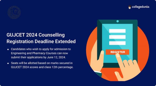 GUJCET 2024 Counselling Registration Deadline Extended for Engineering and Pharmacy Courses, Apply till June 12