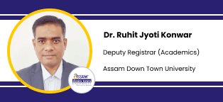 Assam Down Town University, Deputy Registrar: Dr. Ruhit Jyoti Konwar Interview