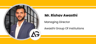 Awasthi Group Of Institutions, Principle: Mr. Rishav Awasthi Interview