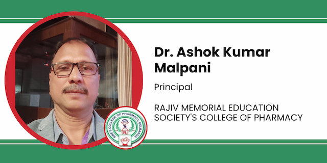 Rajiv Memorial Education Societys College of Pharmacy, Principal: Dr. Ashok Kumar Malpani Interview