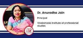 Vivekanada Institute Of Professional Studies, Principal: Dr. Anuradha Jain Interview