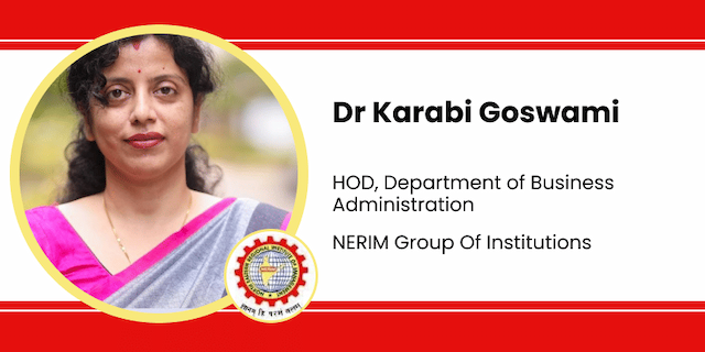 NERIM Group of Institutions, HOD, Department of Business Administration: Dr Karabi Goswami Interview