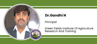 Green Fields Institute Of Agriculture Research And Training, Principal: Dr. Gandhi N Interview