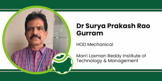 Marri Laxman Reddy Institute of Technology & Management, HOD Mechanical: Dr Surya Prakash Rao Gurram Interview