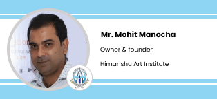 Himanshu Art Institute, Owner and Founder: Mr. Mohit Manocha Interview