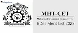 MAH CET BDes Merit List 2023 Out @bdesigncap2023.mahacet.org; Check Direct Link Here