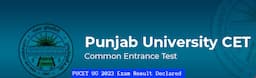 PUCET (UG) 2023 Exam Result Declared @puchd.ac.in; Check Steps To Download Here