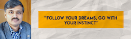 Follow your dreams go with your instinct Prof Dr Rajesh Siddavatam advices the youth