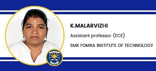SMK Fomra Institute of Technology, Chennai, Assistant Professor of ECE Department: K. Malarvizhi Interview