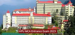 HPU MCA Entrance Exam 2023 Application Form Out; Apply till April 29
