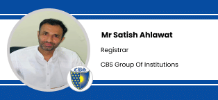CBS Group of Institutions, Registrar: Mr. Satish Ahlawat Interview