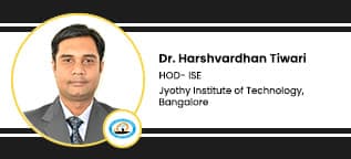 Jyothy Institute of Technology HOD ISE: Dr Harshvardhan Tiwari Interview