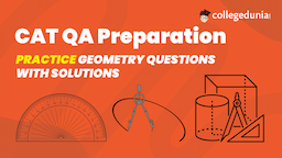 CAT QA Preparation 2025: Practice Geometry Questions and Solutions