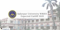 Jadavpur University Kolkata Cutoff 2025: Check WBJEE Expected Cutoff rank