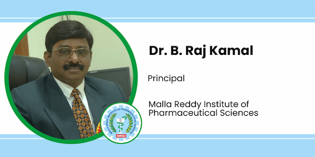 Malla Reddy Institute of Pharmaceutical Sciences, Principal: Dr. B. Raj Kamal Interview