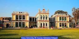 Patna University UG Courses Admission 2023-24 Delayed; Check Details Here