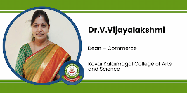 Kovai Kalaimagal College of Arts and  Science, Coimbatore, Dean – Commerce: Dr.V.Vijayalakshmi Interview