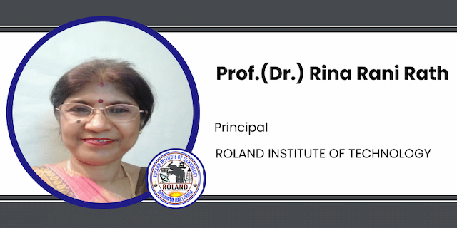 Roland Institute of Technology, Principal: Prof.(Dr.) Rina Rani Rath Interview