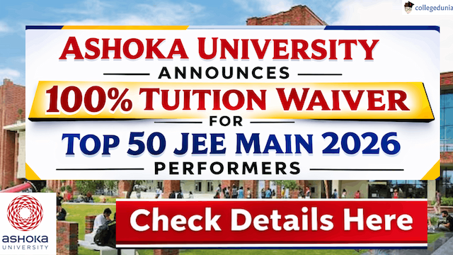 Ashoka University Announces 100 percentage  Tuition Waiver for Top 50 JEE Main 2026 Performers Check Details Here