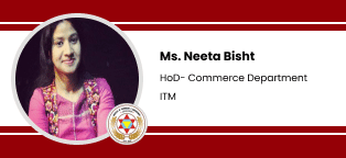 ITM, Dehradun, HoD- Commerce Department: Ms. Neeta Bisht Interview
